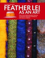 Feather Lei Making as an Art