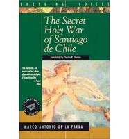 The Secret Holy War of Santiago De Chile
