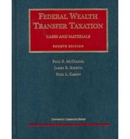 Federal Wealth Transfer Taxation