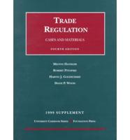 1999 Supplement to Cases and Materials on Trade Regulation