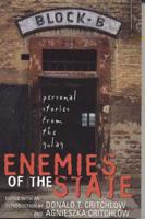 Enemies of the State: Personal Stories from the Gulag