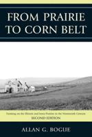 From Prairie To Corn Belt: Farming on the Illinois and Iowa Prairies in the Nineteenth Century, 2nd Edition