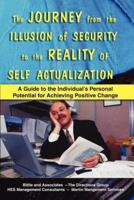 THE JOURNEY FROM THE ILLUSION OF SECURITY TO THE REALITY OF SELF ACTUALIZATION