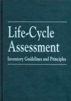 Life-Cycle Assessment : Inventory Guidelines and Principles