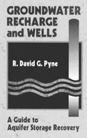 Groundwater Recharge and Wells: A Guide to Aquifer Storage Recovery