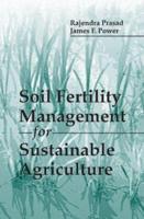 Soil Fertility Management for Sustainable Agriculture