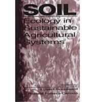 Soil Ecology in Sustainable Agricultural Systems