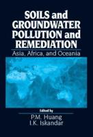 Soils and Groundwater Pollution and Remediation : Asia, Africa, and Oceania