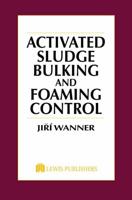 Activated Sludge Bulking and Foaming Control