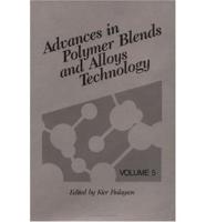 Advances in Polymer Blends and Alloys Technology, Volume V