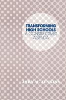 Transforming High Schools: A Constructivist Agenda