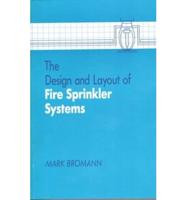 The Design and Layout of Fire Sprinkler Systems