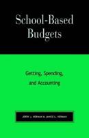 School-Based Budgets: Getting, Spending and Accounting