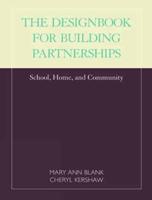 Designbook for Building Partnerships: School, Home, and Community