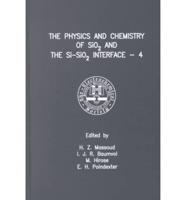 The Physics and Chemistry of SiOb2s and the Si-SiOb2s Interface--4, 2000