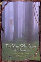 The Man Who Swam With Beavers