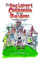 The Dog Lover's Companion to the Bay Area