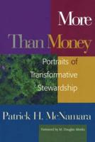 More Than Money: Portraits of Transformative Stewardship