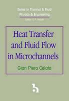 Heat Transfer and Fluid Flow in Microchannels