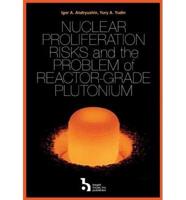 Nuclear Proliferation Risks and the Problem of Reactor-Grade Plutonium