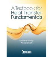 A Textbook for Heat Transfer Fundamentals