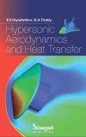 Hypersonic Aerodynamics and Heat Transfer