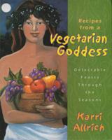 Recipes from a Vegetarian Goddess