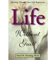 Life Without Guilt