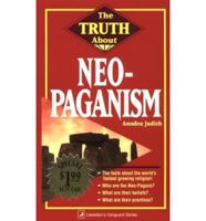 The Truth About Neo-Paganism