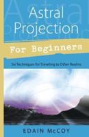 Astral Projection for Beginners