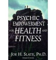 Psychic Empowerment for Health and Fitness