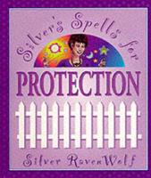 Silver's Spells for Protection