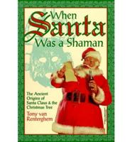 When Santa Was a Shaman
