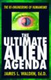 The Ultimate Alien Agenda