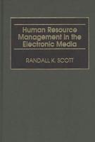 Human Resource Management in the Electronic Media