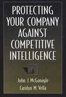 Protecting Your Company Against Competitive Intelligence