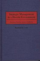 Strategic Management in a Hostile Environment: Lessons from the Tobacco Industry