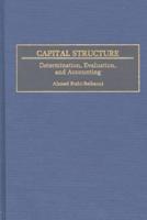 Capital Structure: Determination, Evaluation, and Accounting