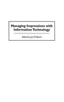 Managing Impressions with Information Technology