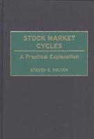 Stock Market Cycles: A Practical Explanation