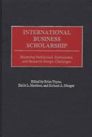 International Business Scholarship: Mastering Intellectual, Institutional, and Research Design Challenges