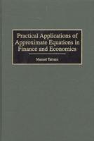 Practical Applications of Approximate Equations in Finance and Economics