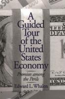 Guided Tour of the United States Economy: Promises Among the Perils