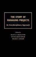 The Story of Managing Projects: An Interdisciplinary Approach