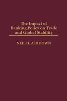 Impact of Banking Policy on Trade and Global Stability