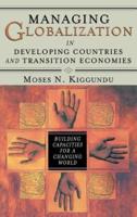 Managing Globalization in Developing Countries and Transition Economies: Building Capacities for a Changing World