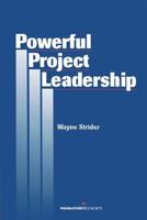 Powerful Project Leadership