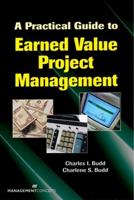 A Practical Guide to Earned Value Project Management