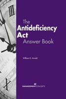 The Antideficiency Act Answer Book