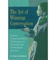 The Art of Winning Conversation